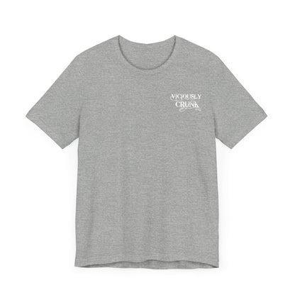 F*ck around and find out - Tshirt - VICIOUSLY CRUNK MERCH