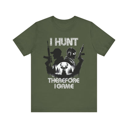 I hunt therefore i game tee, hunting tshirt, gaming shirt, cod, mens hunting tee, womens hunting shirt, gaming tshirt,gift for him,dad gift - VICIOUSLY CRUNK MERCH