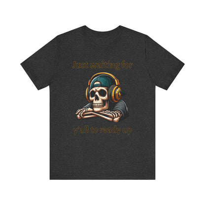 Just waiting for y'all to ready up gaming Short Sleeve Tee - VICIOUSLY CRUNK MERCH