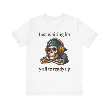 Just waiting for y'all to ready up gaming Short Sleeve Tee - VICIOUSLY CRUNK MERCH