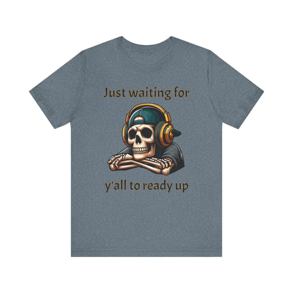 Just waiting for y'all to ready up gaming Short Sleeve Tee - VICIOUSLY CRUNK MERCH