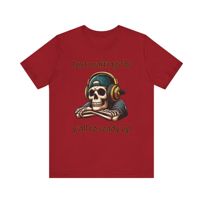 Just waiting for y'all to ready up gaming Short Sleeve Tee - VICIOUSLY CRUNK MERCH