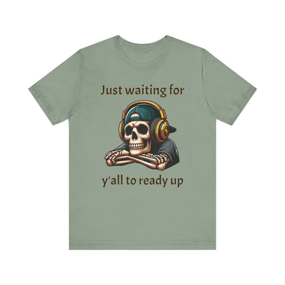 Just waiting for y'all to ready up gaming Short Sleeve Tee - VICIOUSLY CRUNK MERCH