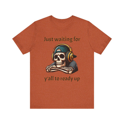 Just waiting for y'all to ready up gaming Short Sleeve Tee - VICIOUSLY CRUNK MERCH