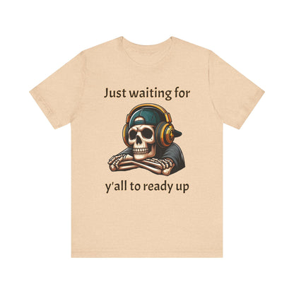 Just waiting for y'all to ready up gaming Short Sleeve Tee - VICIOUSLY CRUNK MERCH