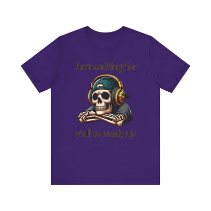 Just waiting for y'all to ready up gaming Short Sleeve Tee - VICIOUSLY CRUNK MERCH