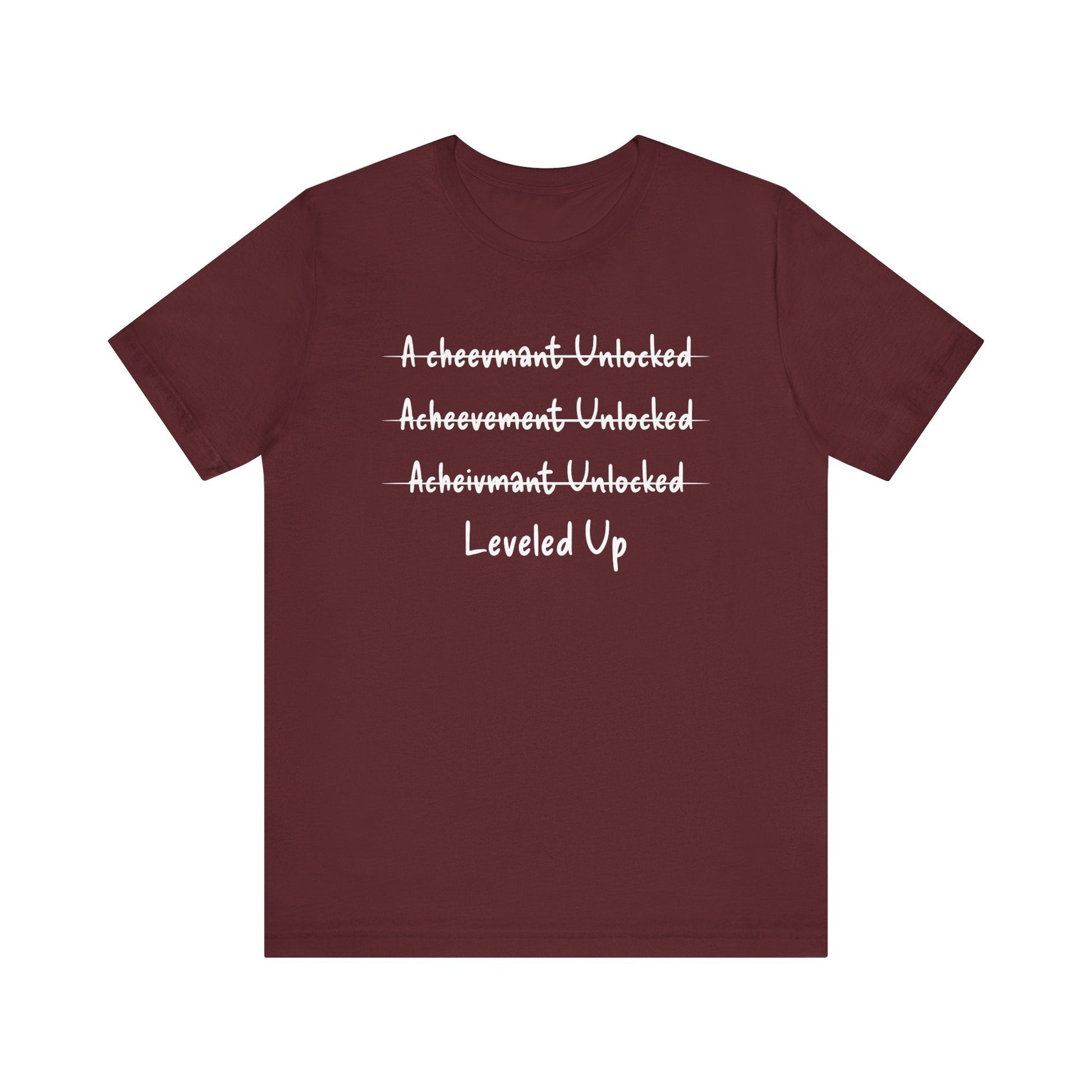 Leveled up Funny T - shirt - VICIOUSLY CRUNK MERCH