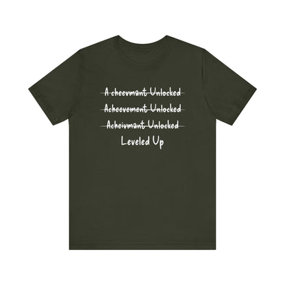 Leveled up Funny T - shirt - VICIOUSLY CRUNK MERCH