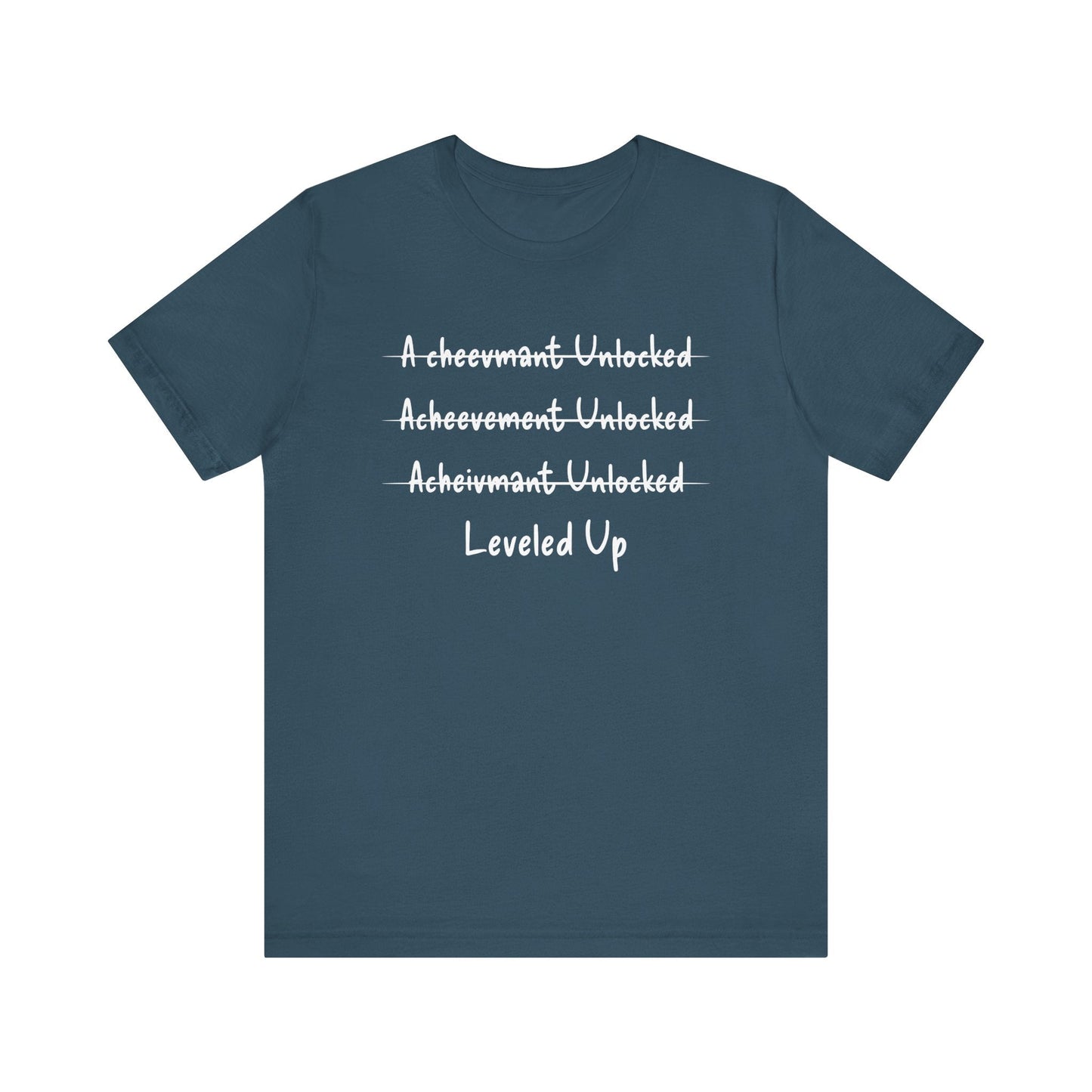 Leveled up Funny T - shirt - VICIOUSLY CRUNK MERCH