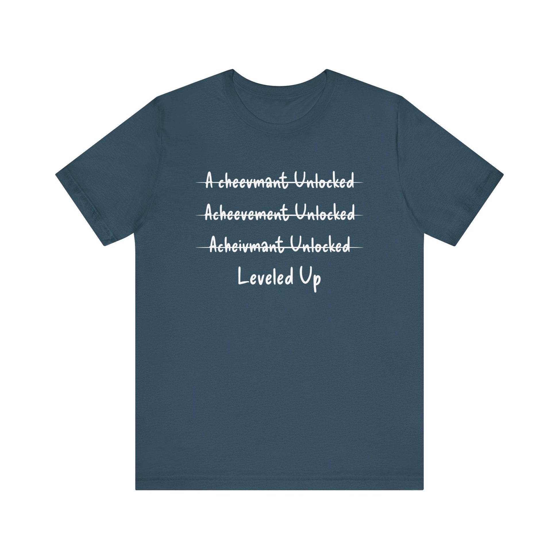 Leveled up Funny T - shirt - VICIOUSLY CRUNK MERCH