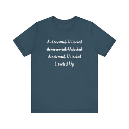 Leveled up Funny T - shirt - VICIOUSLY CRUNK MERCH