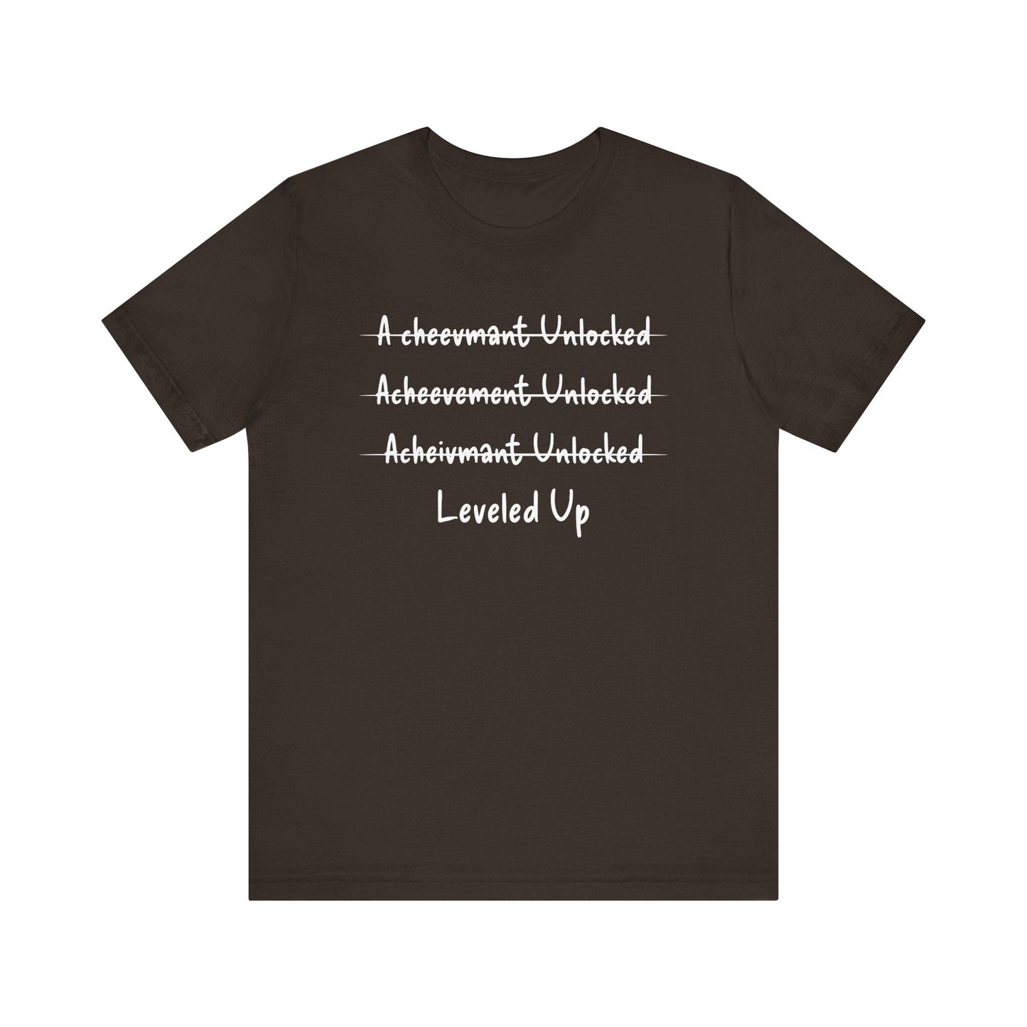 Leveled up Funny T - shirt - VICIOUSLY CRUNK MERCH