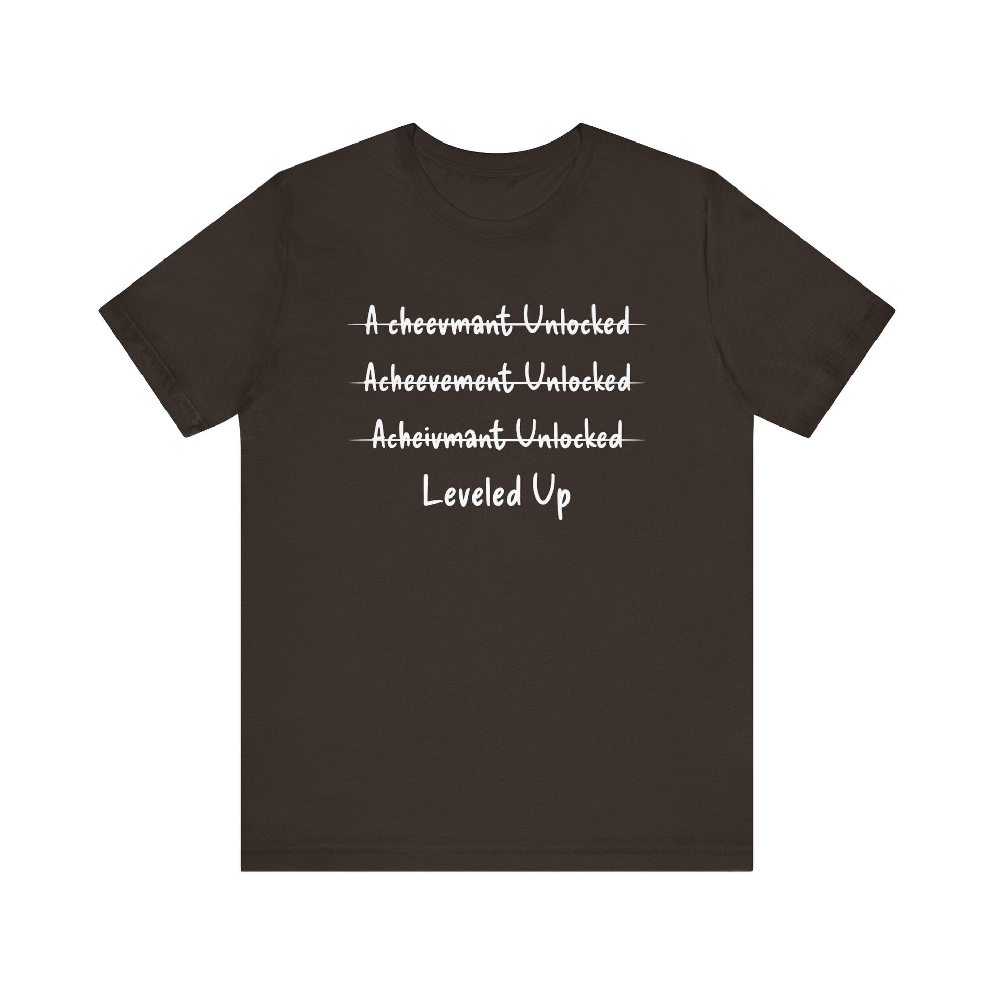 Leveled up Funny T - shirt - VICIOUSLY CRUNK MERCH