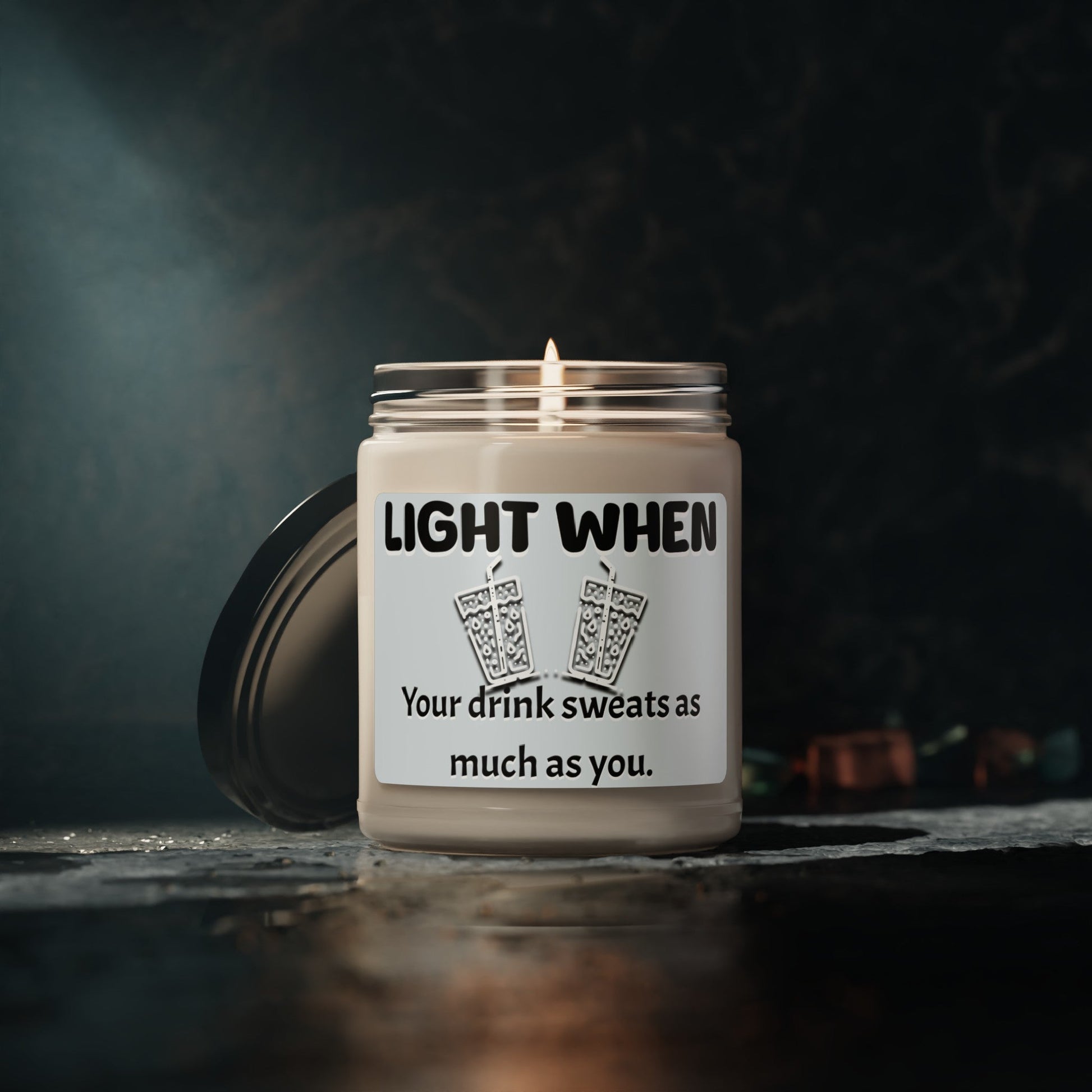 Light when your drinks sweats as much as you do,Scented Soy Candle, 9oz, funny candle, hot gift, this heat, georgia, custom candle, gag gft - VICIOUSLY CRUNK MERCH