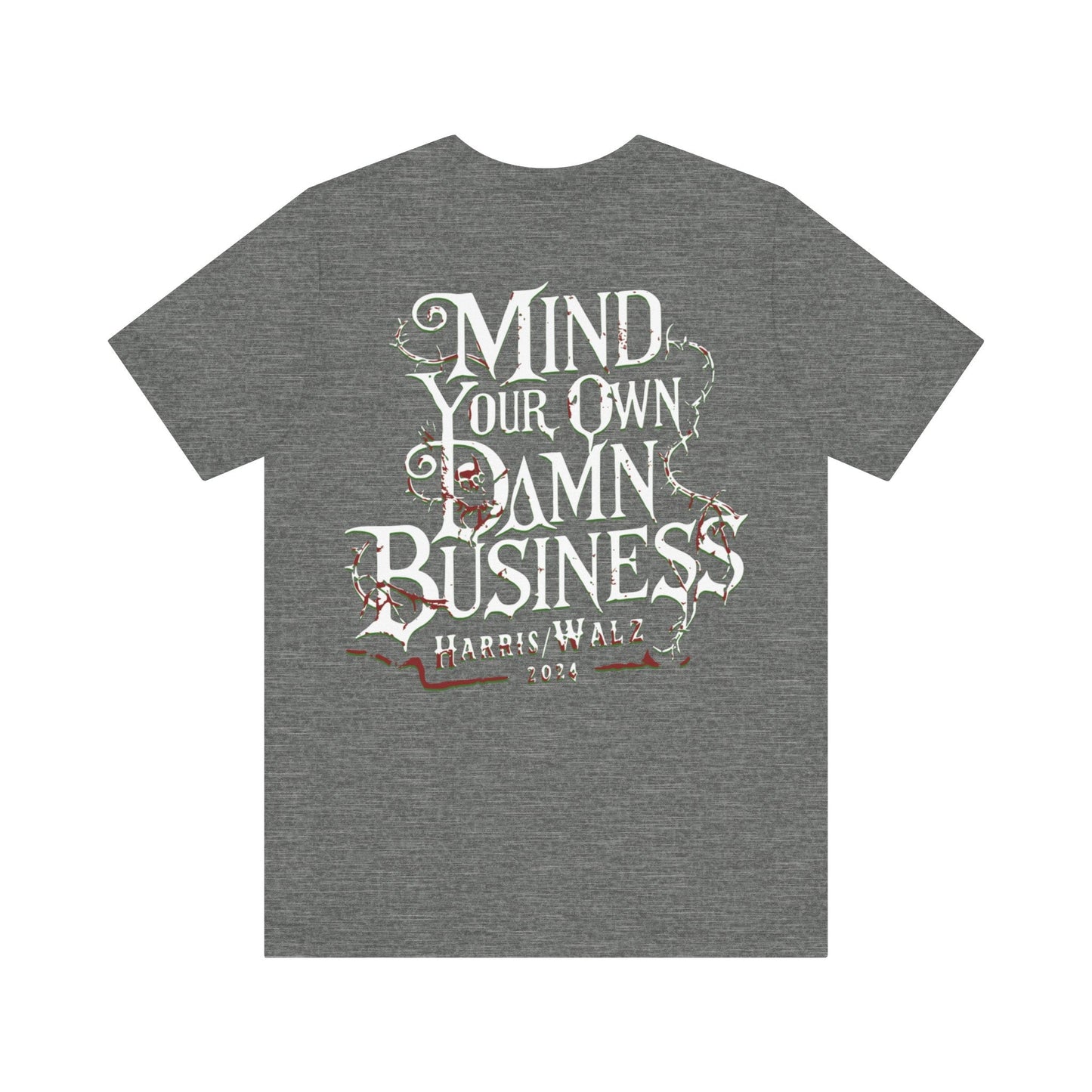 Mind your business - Short Sleeve Tee - VICIOUSLY CRUNK MERCH