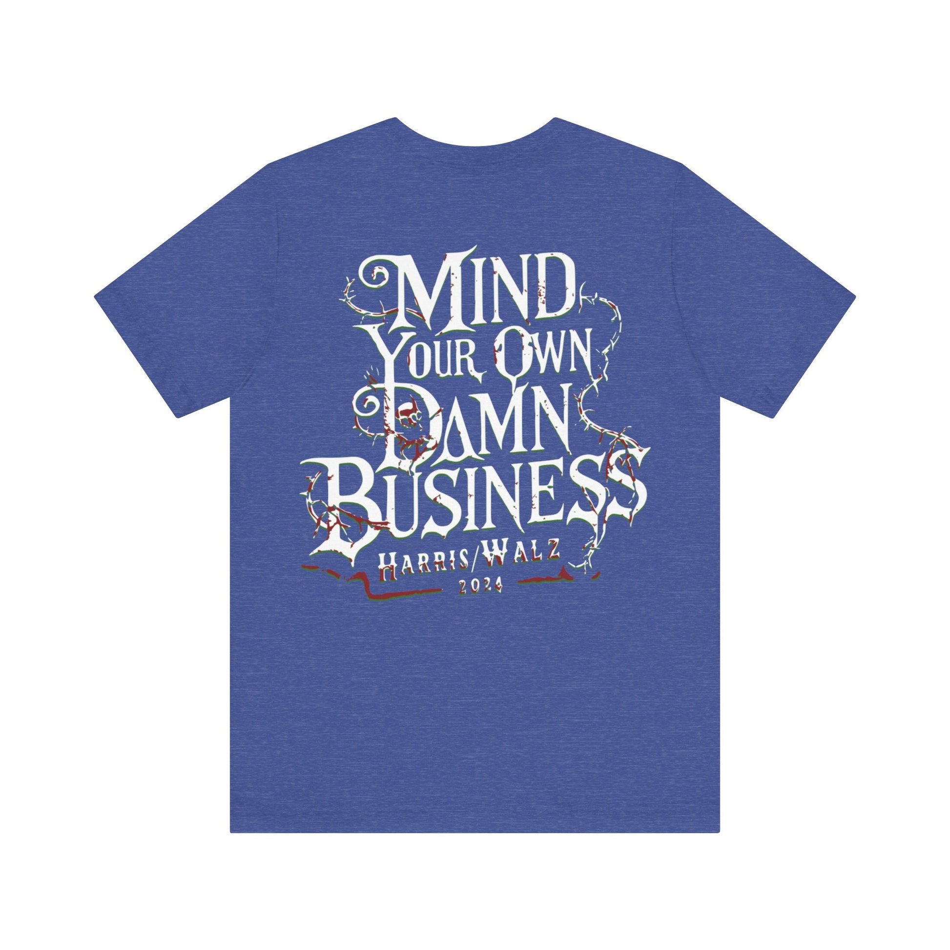 Mind your business - Short Sleeve Tee - VICIOUSLY CRUNK MERCH