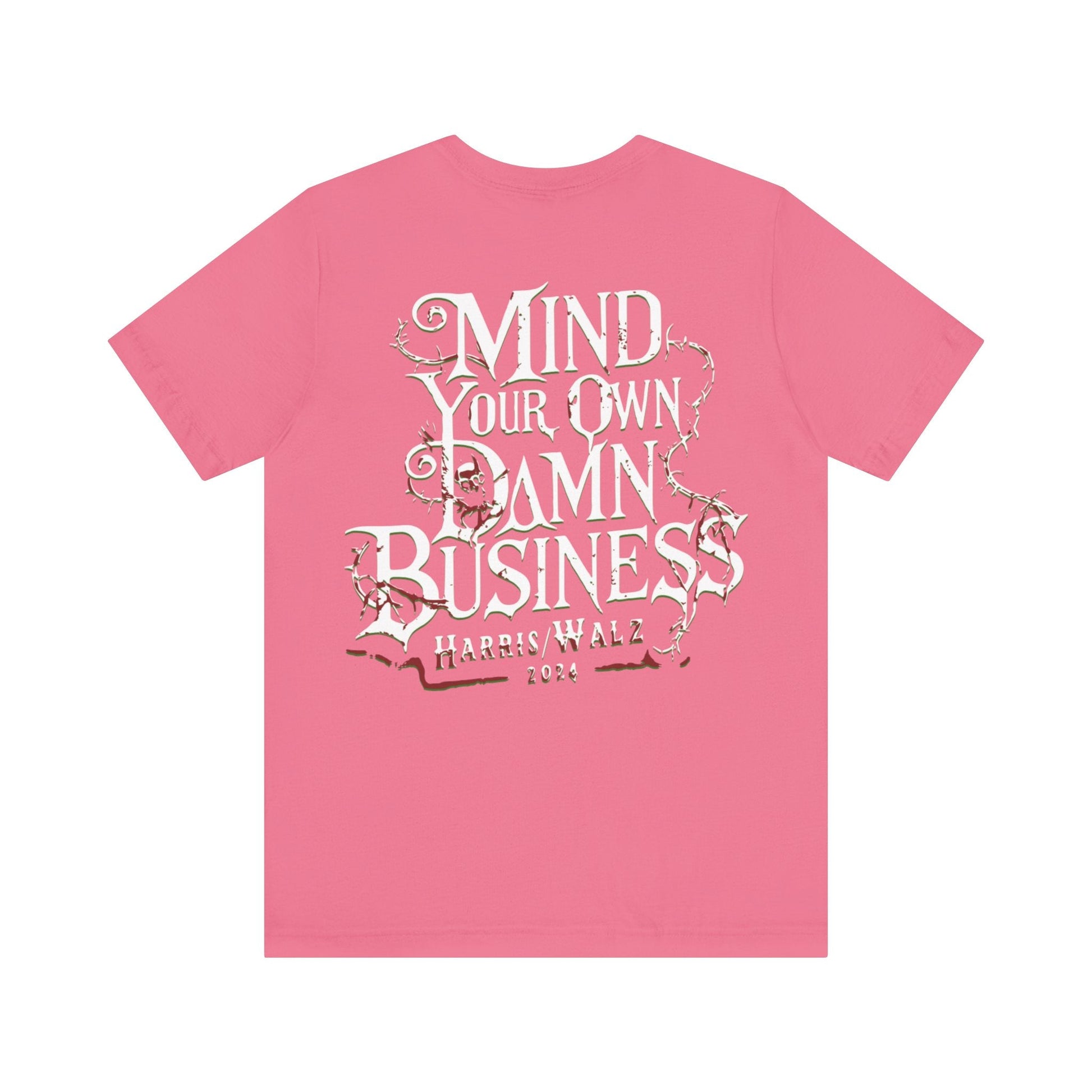 Mind your business - Short Sleeve Tee - VICIOUSLY CRUNK MERCH