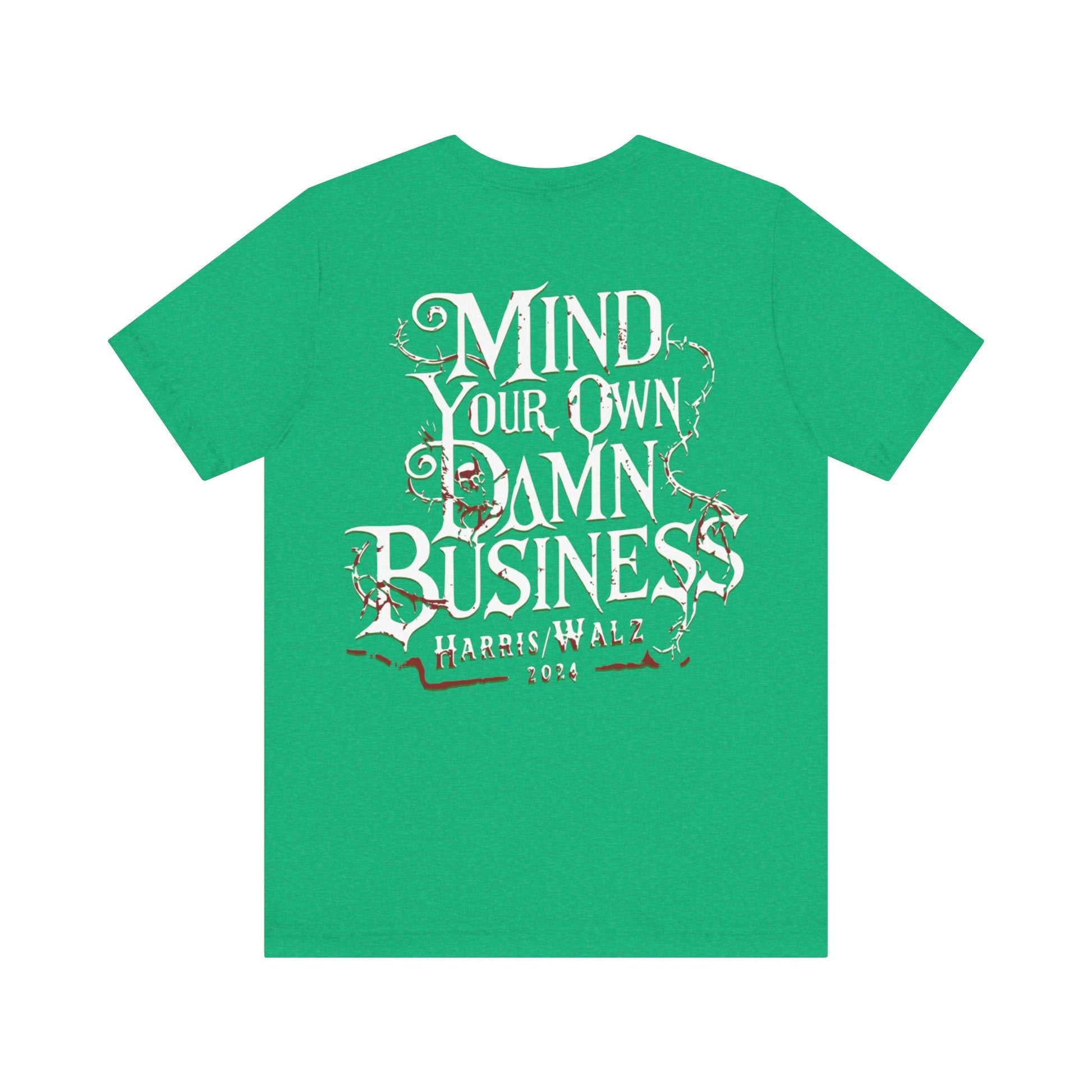Mind your business - Short Sleeve Tee - VICIOUSLY CRUNK MERCH