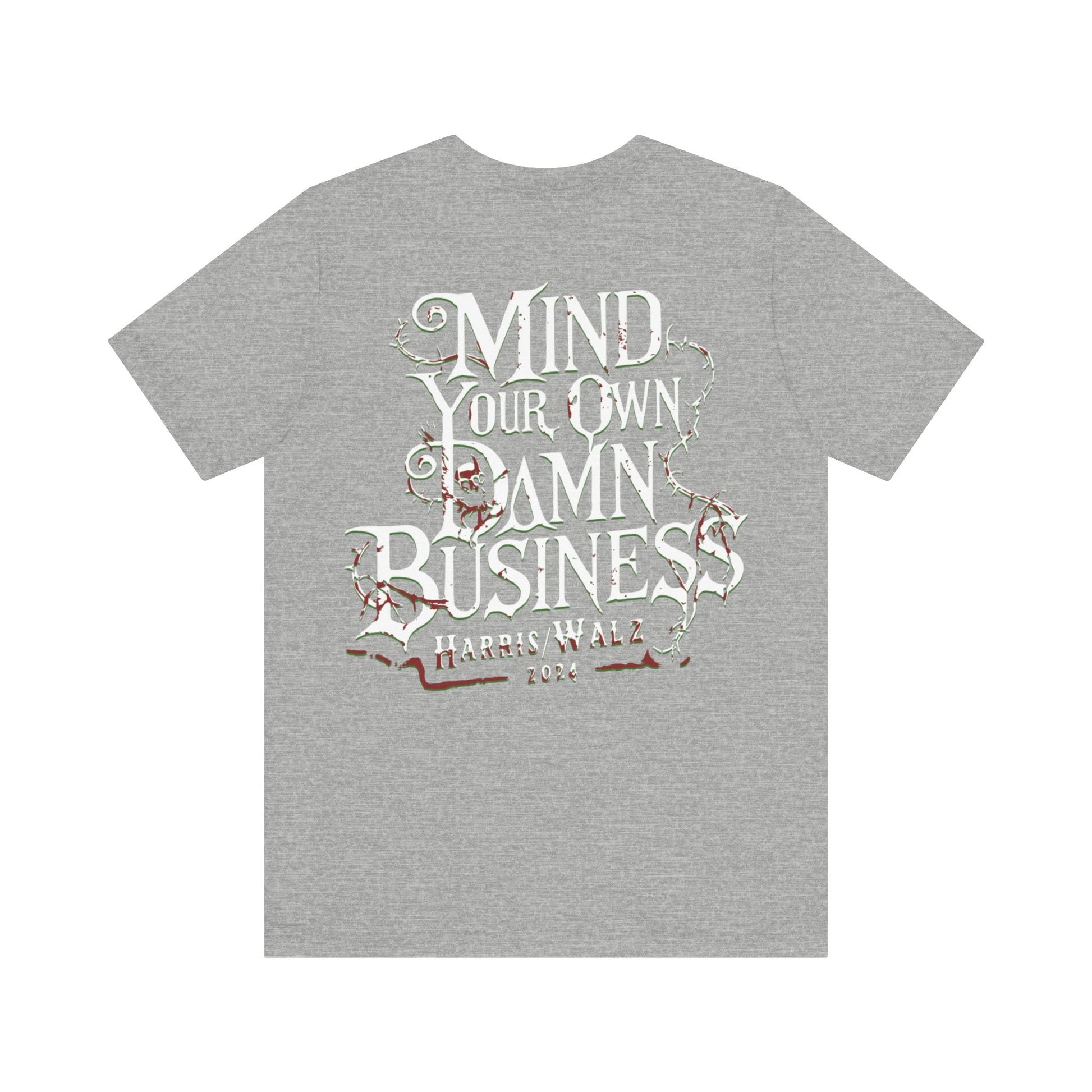 Mind your business - Short Sleeve Tee - VICIOUSLY CRUNK MERCH