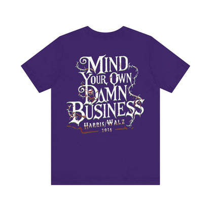Mind your business - Short Sleeve Tee - VICIOUSLY CRUNK MERCH