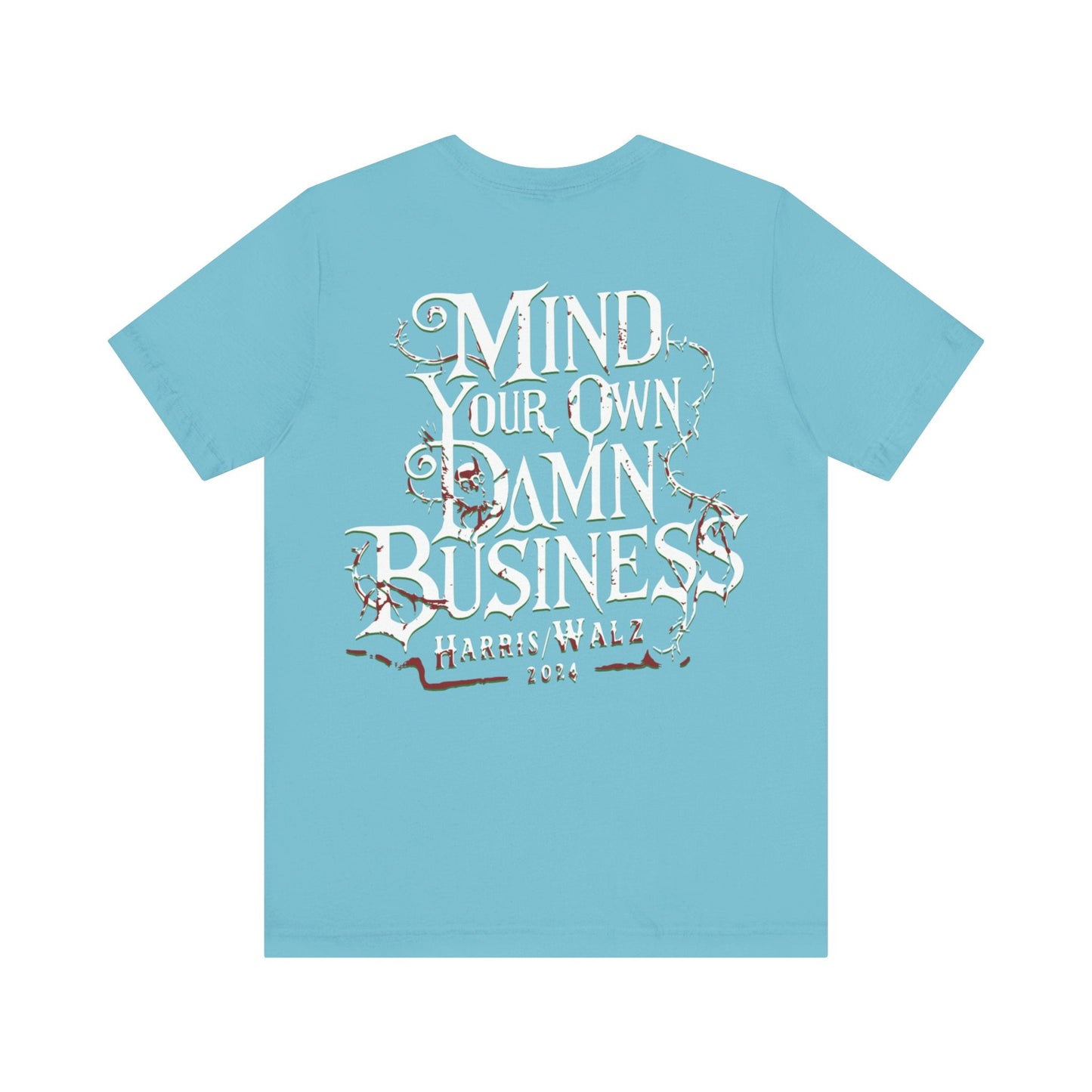 Mind your business - Short Sleeve Tee - VICIOUSLY CRUNK MERCH