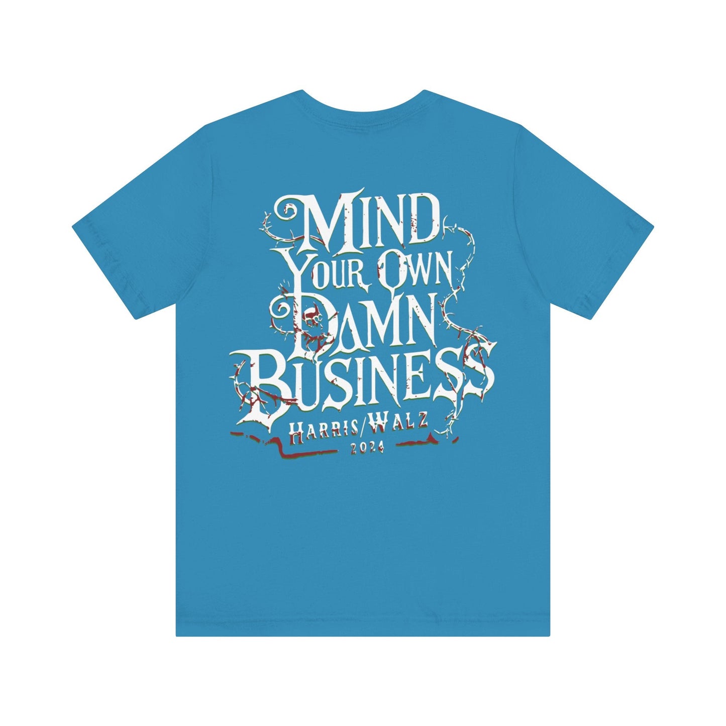 Mind your business - Short Sleeve Tee - VICIOUSLY CRUNK MERCH