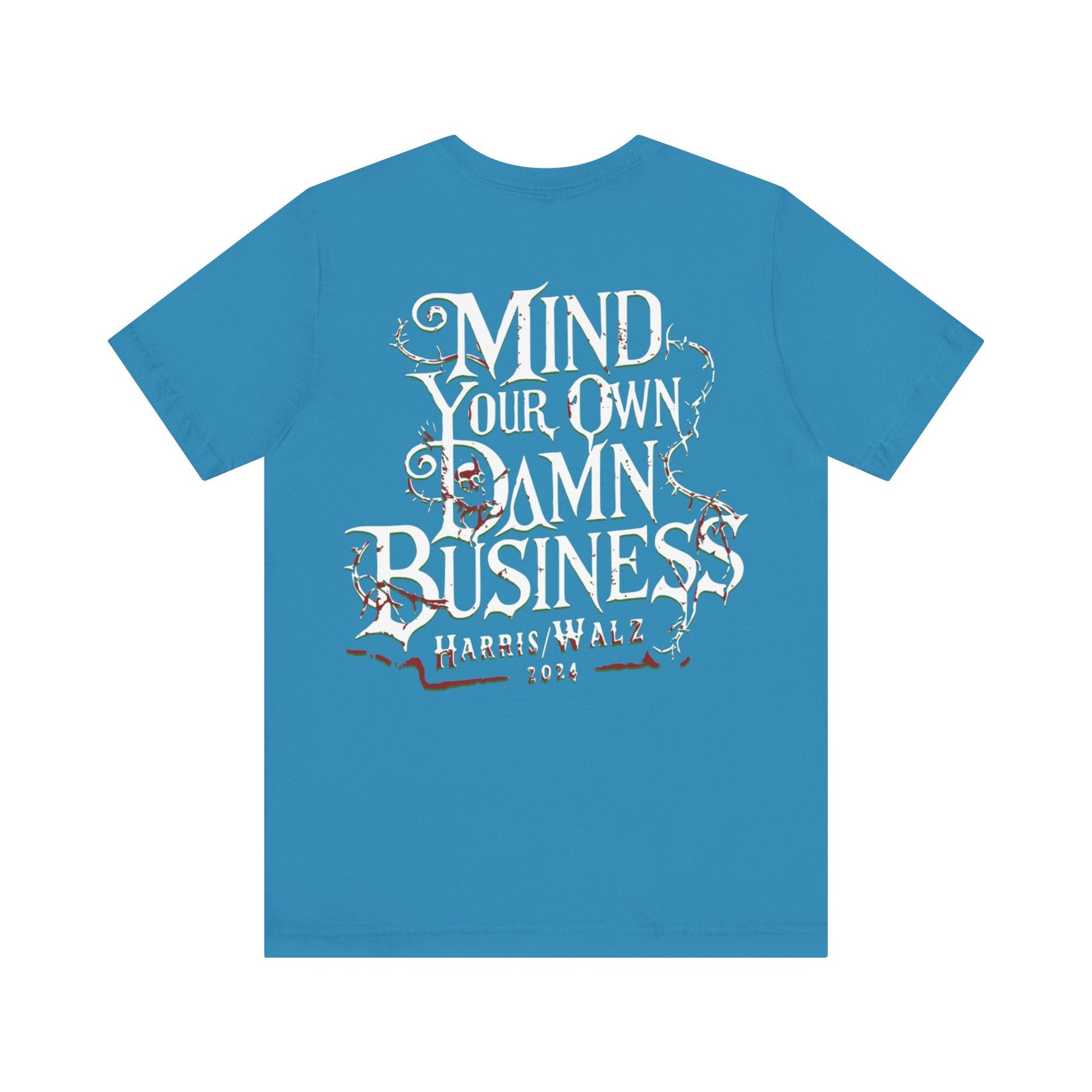 Mind your business - Short Sleeve Tee - VICIOUSLY CRUNK MERCH