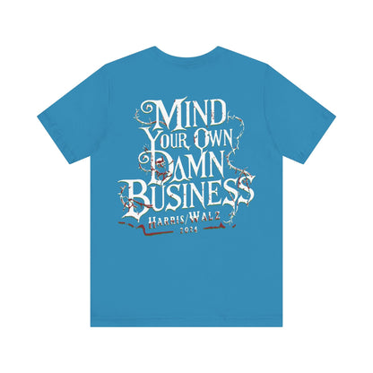 Mind your business - Short Sleeve Tee - VICIOUSLY CRUNK MERCH