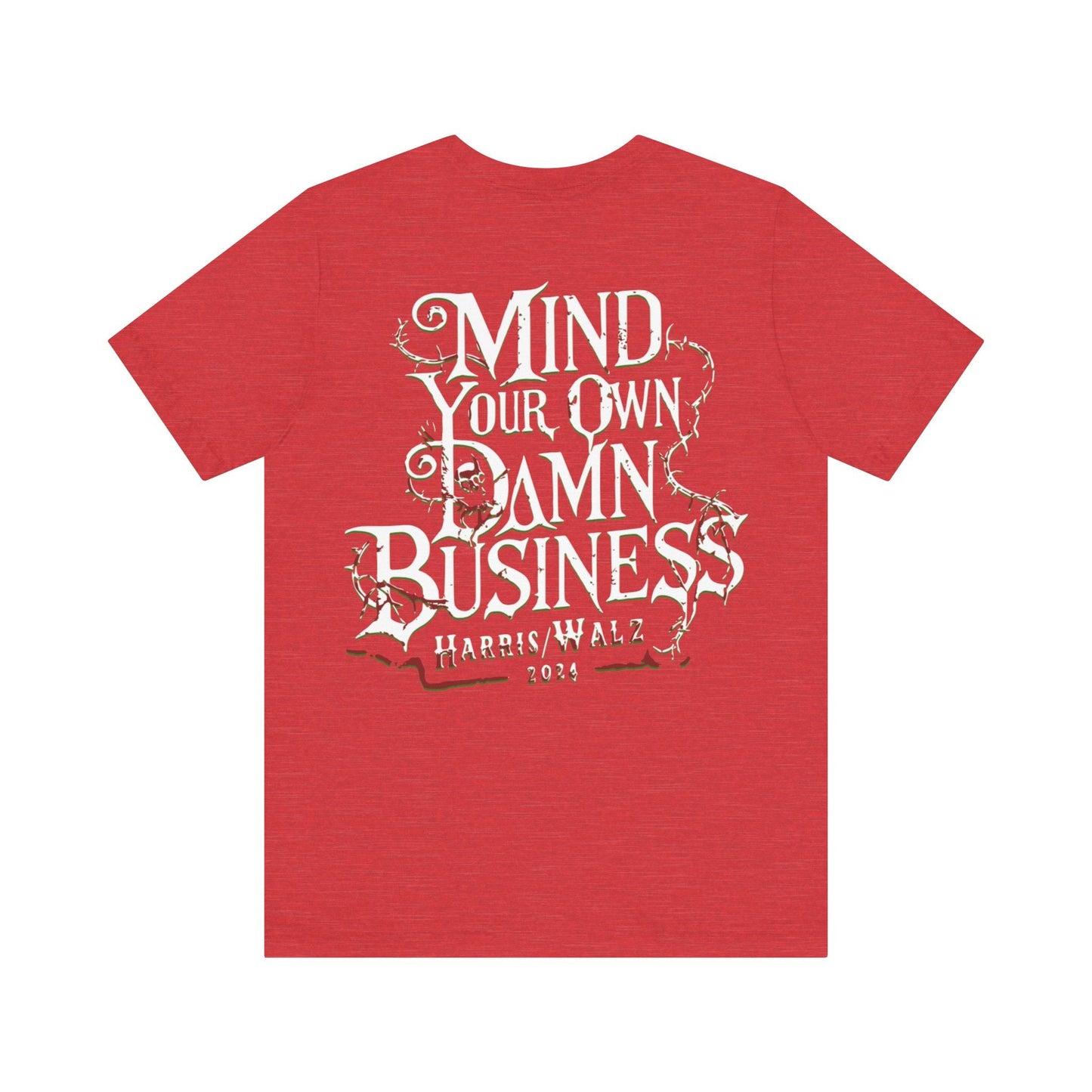 Mind your business - Short Sleeve Tee - VICIOUSLY CRUNK MERCH