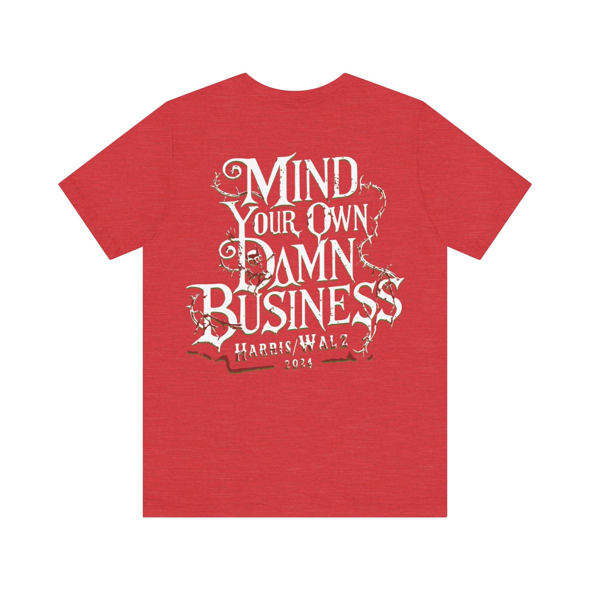 Mind your business - Short Sleeve Tee - VICIOUSLY CRUNK MERCH