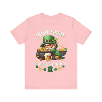 St. patricks day shirt, irish today hungover tomorrow, party shirt, funny st patricks day shirt, funny graphic tee, pot of gold, gift tee - VICIOUSLY CRUNK MERCH