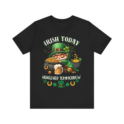 St. patricks day shirt, irish today hungover tomorrow, party shirt, funny st patricks day shirt, funny graphic tee, pot of gold, gift tee - VICIOUSLY CRUNK MERCH