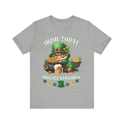 St. patricks day shirt, irish today hungover tomorrow, party shirt, funny st patricks day shirt, funny graphic tee, pot of gold, gift tee - VICIOUSLY CRUNK MERCH