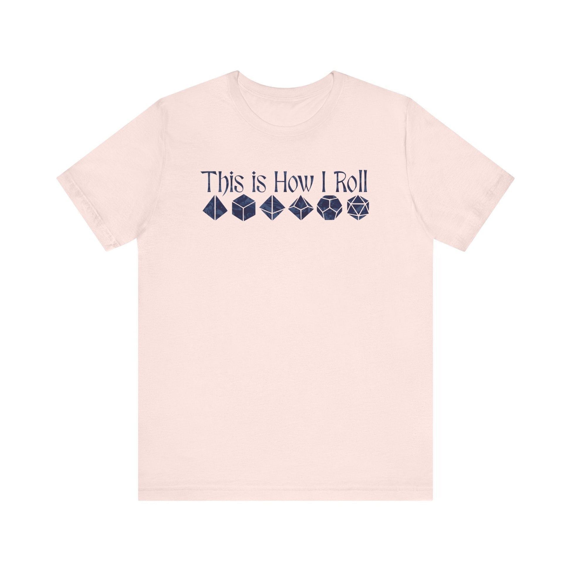 This is how I roll Short Sleeve Tee - VICIOUSLY CRUNK MERCH