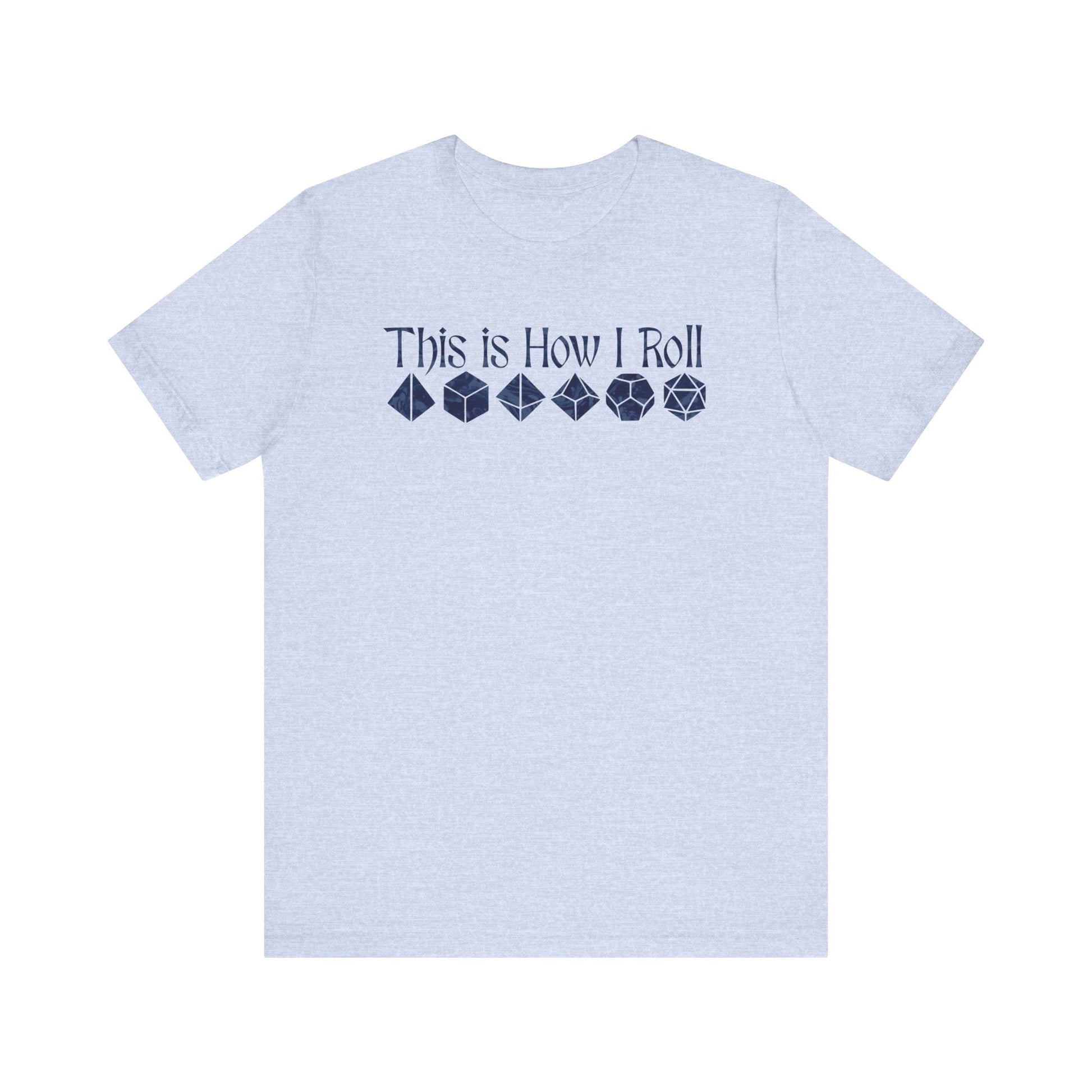 This is how I roll Short Sleeve Tee - VICIOUSLY CRUNK MERCH