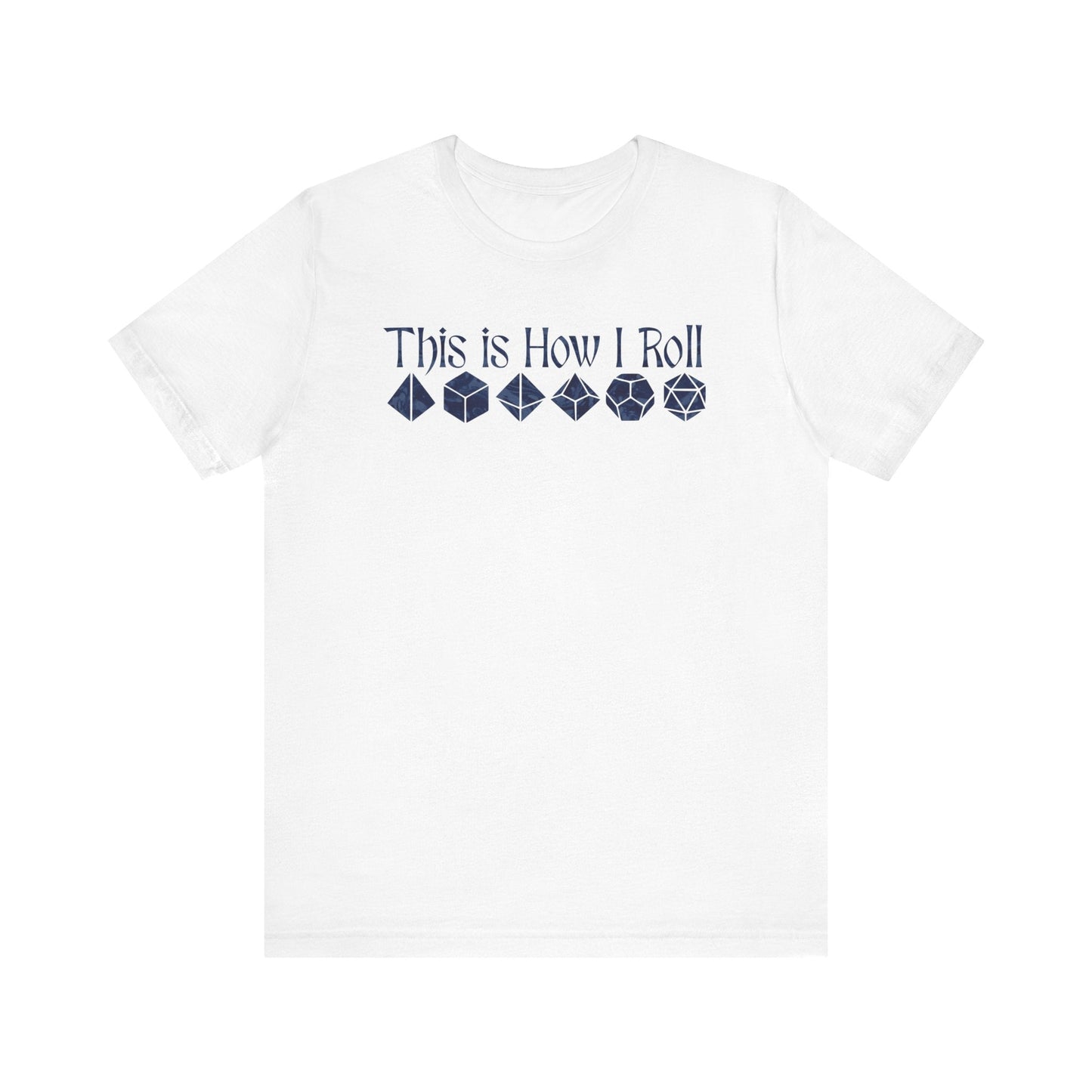 This is how I roll Short Sleeve Tee - VICIOUSLY CRUNK MERCH