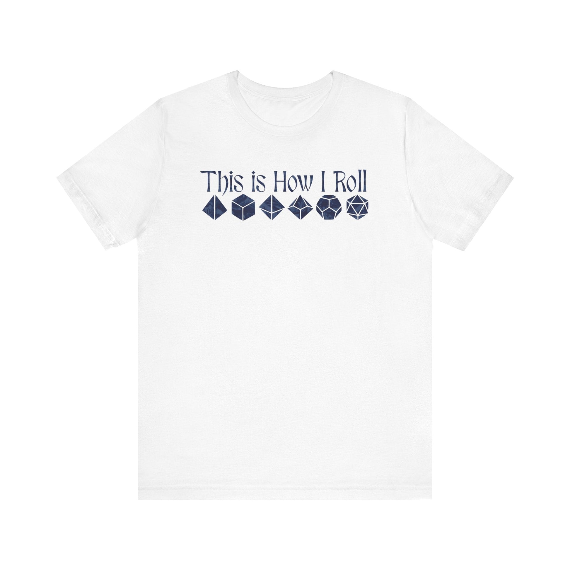 This is how I roll Short Sleeve Tee - VICIOUSLY CRUNK MERCH