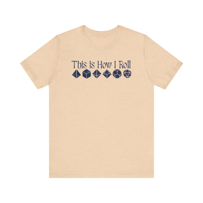 This is how I roll Short Sleeve Tee - VICIOUSLY CRUNK MERCH