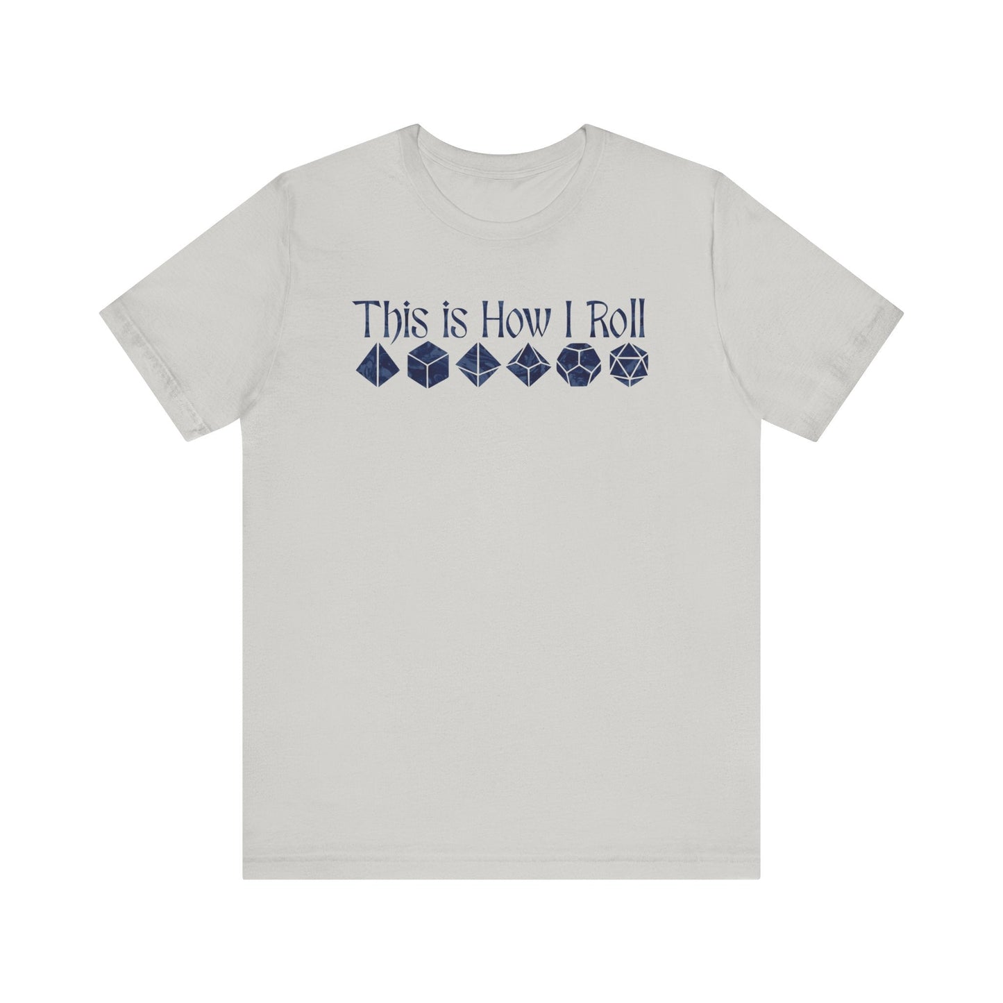 This is how I roll Short Sleeve Tee - VICIOUSLY CRUNK MERCH