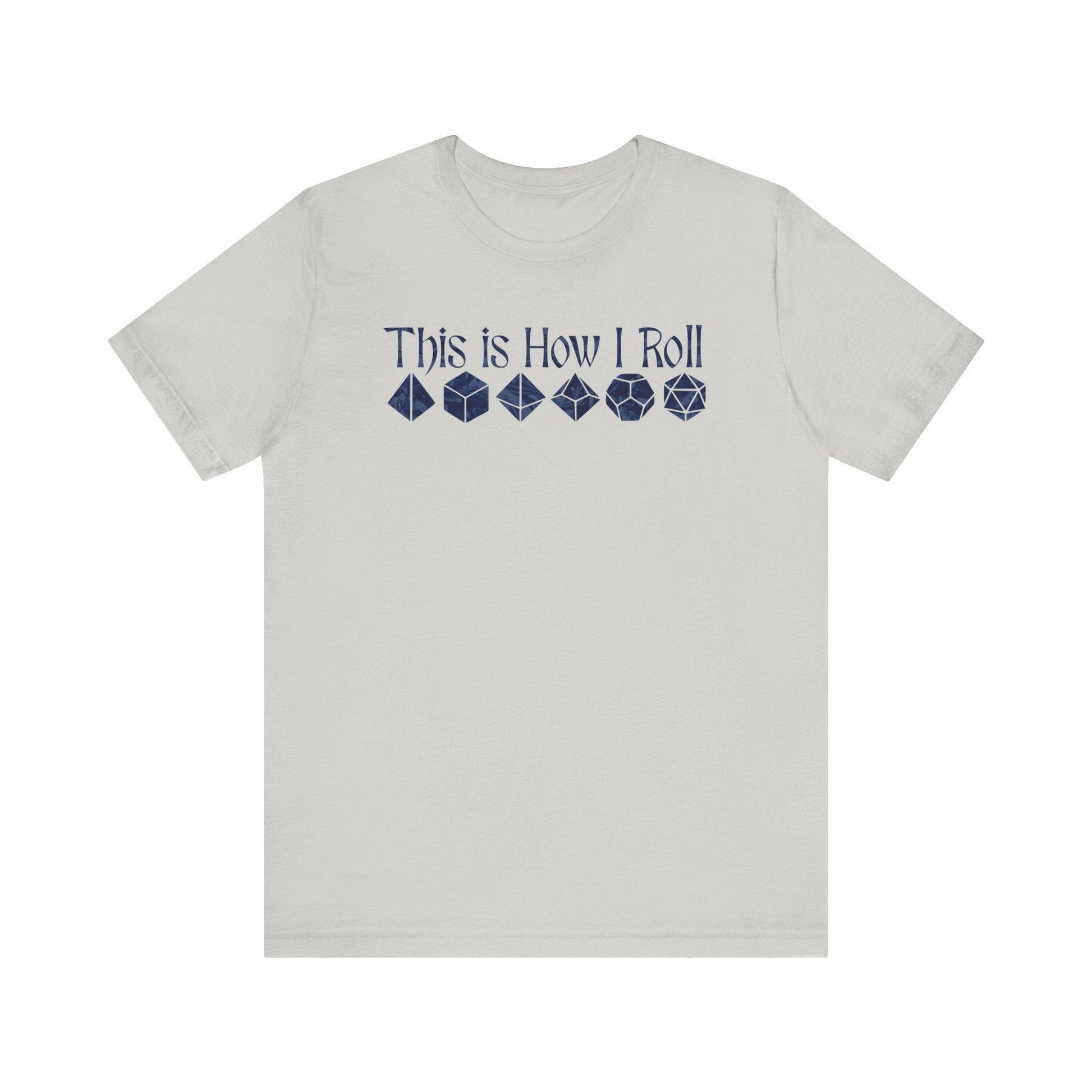 This is how I roll Short Sleeve Tee - VICIOUSLY CRUNK MERCH