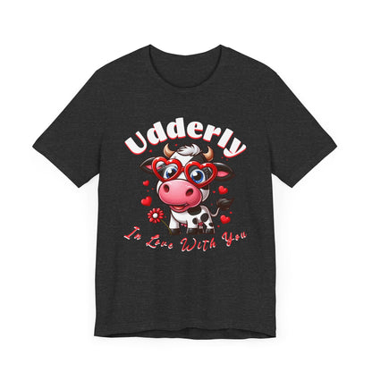 Udderly in love with you, cow shirt, cow valentine shirt, in love shirt, gift for her, gift for him, unisex tee, valentine shirt, funny shir - VICIOUSLY CRUNK MERCH