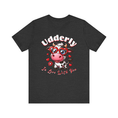 Udderly in love with you, cow shirt, cow valentine shirt, in love shirt, gift for her, gift for him, unisex tee, valentine shirt, funny shir - VICIOUSLY CRUNK MERCH