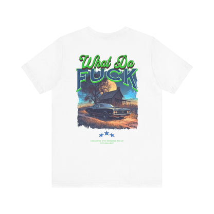 What da f - T - shirt - VICIOUSLY CRUNK MERCH