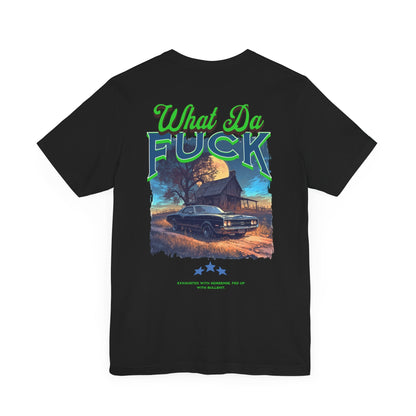 What da f - T - shirt - VICIOUSLY CRUNK MERCH