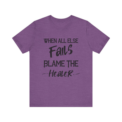 When all else fails, blame the healer gaming Short Sleeve Tee - VICIOUSLY CRUNK MERCH