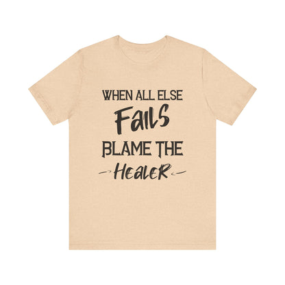 When all else fails, blame the healer gaming Short Sleeve Tee - VICIOUSLY CRUNK MERCH