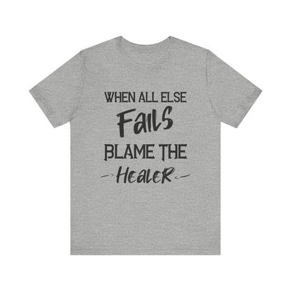 When all else fails, blame the healer gaming Short Sleeve Tee - VICIOUSLY CRUNK MERCH