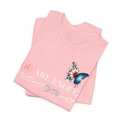 You are Enough shirt, Kindness Gift, Motivational shirt, Inspirational, just as you are, positive, new year, gift, her, him, love, - VICIOUSLY CRUNK MERCH